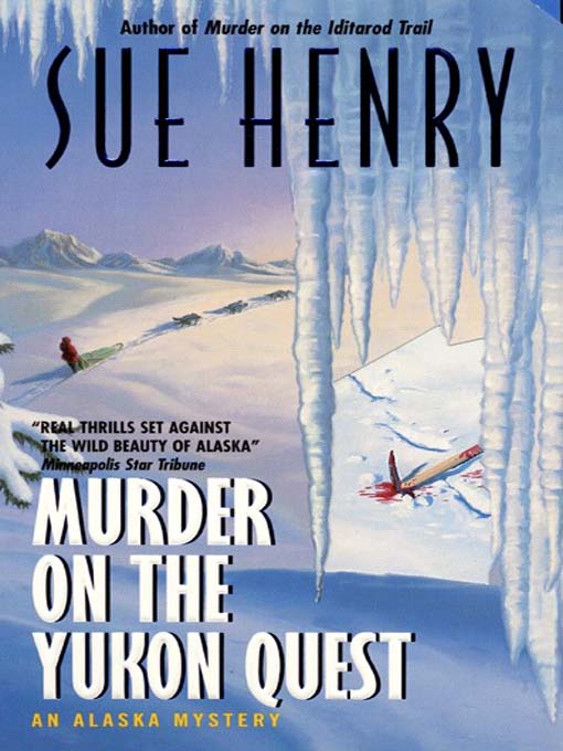 Title details for Murder on the Yukon Quest by Sue Henry - Available